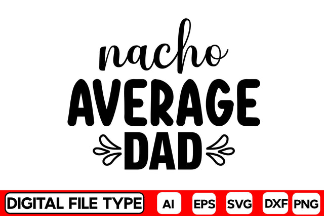 Nacho Average Dad SVG CraftlabSvg29 