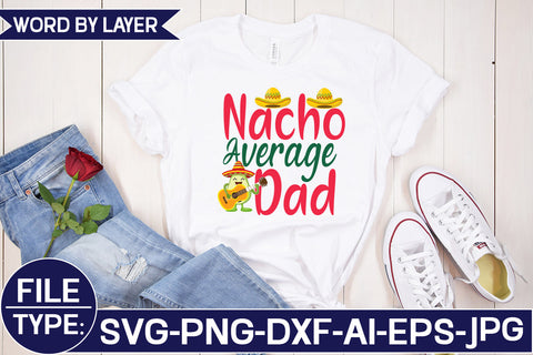 Nacho Average Dad SVG Cut File SVG Studio Innate 