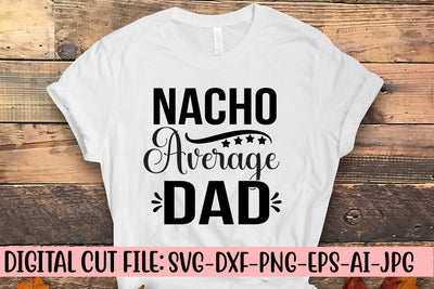 Nacho Average Dad SVG Cut File SVG Syaman 