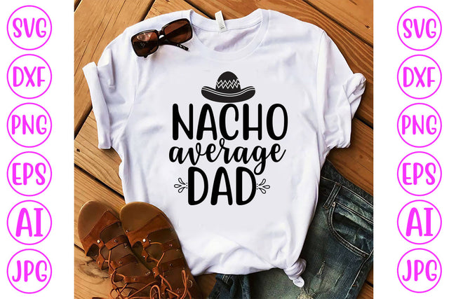 Nacho Average Dad SVG Cut File SVG Syaman 