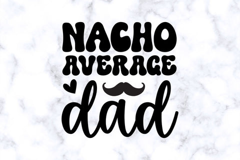 Nacho average dad SVG SVG Regulrcrative 