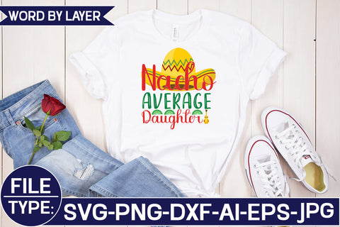 Nacho Average Daughter SVG Cut File SVG Studio Innate 