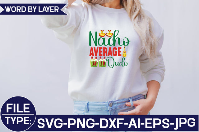 Nacho Average Dude SVG Cut File SVG Studio Innate 