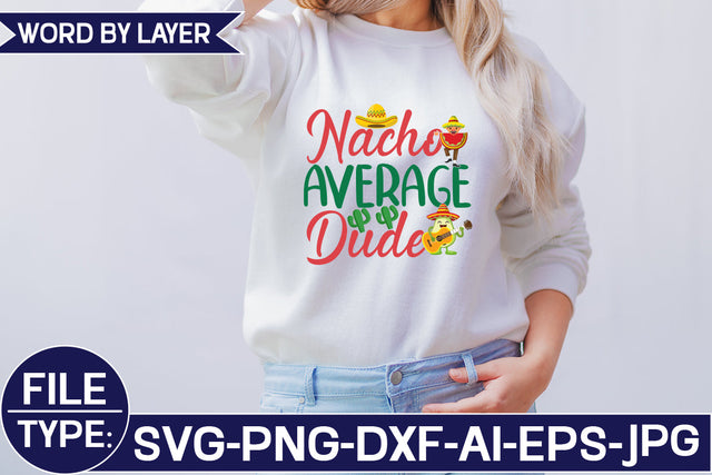 Nacho Average Dude SVG Cut File SVG Studio Innate 
