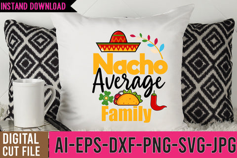 Nacho Average Family SVG Cut File SVG BlackCatsMedia 