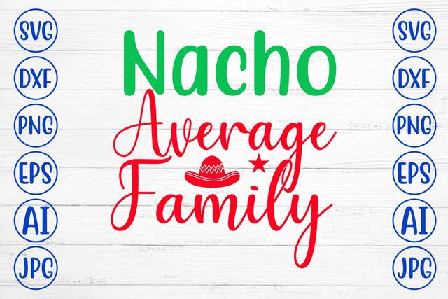 Nacho Average Family SVG Design SVG Syaman 