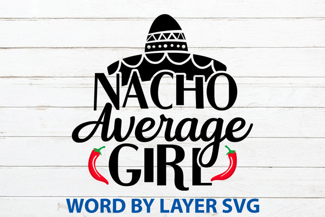 Nacho Average Girl, Cinco De Mayo SVG SVG Rafiqul20606 