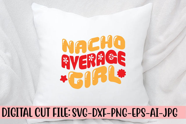 Nacho Average Girl Retro SVG SVG Syaman 