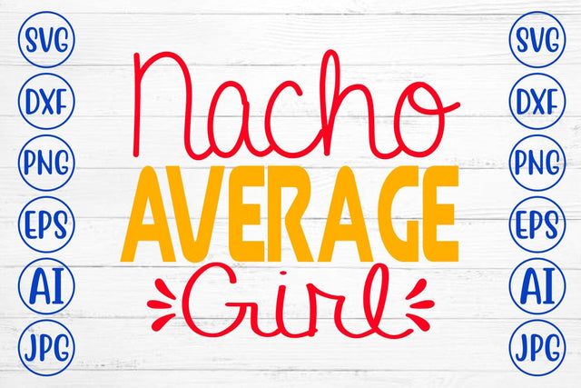 Nacho Average Girl SVG Cut File SVG Syaman 
