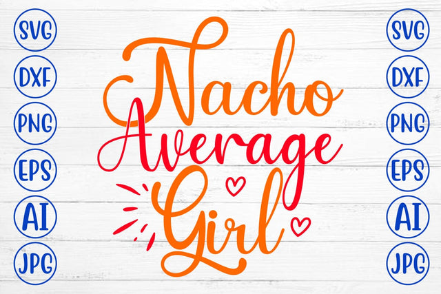 Nacho Average Girl SVG Design SVG Syaman 