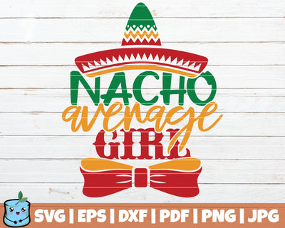 Nacho Average Girl SVG MintyMarshmallows 