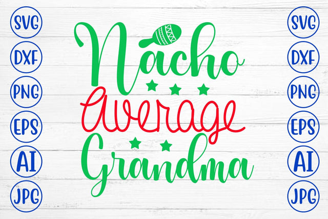 Nacho Average Grandma SVG Cut File SVG Syaman 