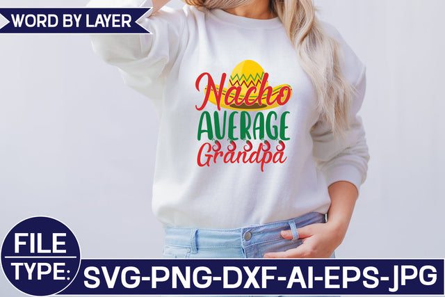 Nacho Average Grandpa SVG Cut File SVG Studio Innate 
