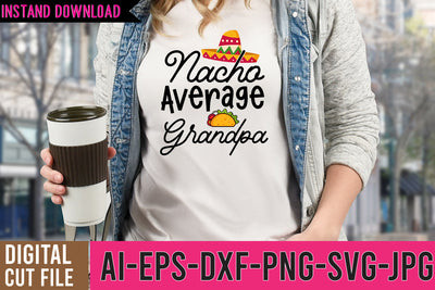 Nacho Average Grandpa SVG Cut Files, Cinco De Mayo SVG Design SVG BlackCatsMedia 