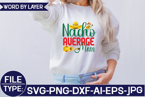 Nacho Average Mom SVG Cut File SVG Studio Innate 