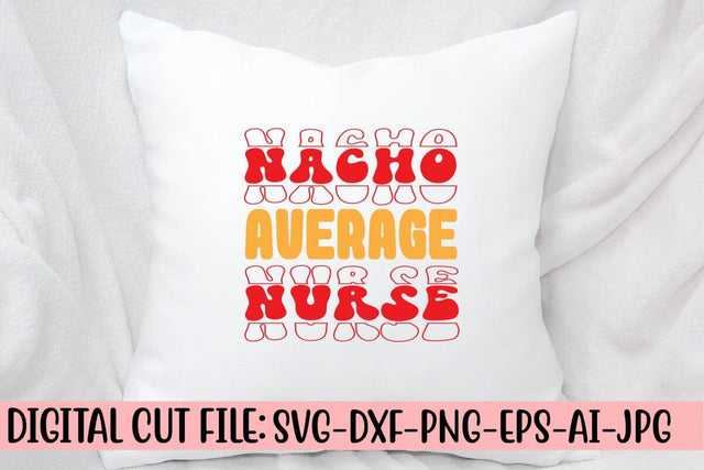 Nacho Average Nurse Retro SVG SVG Syaman 