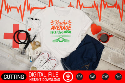 Nacho Average Nurse SVG CraftlabSvg29 