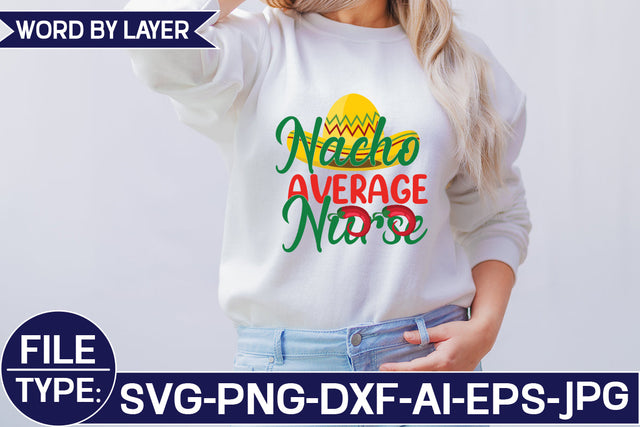 Nacho Average Nurse SVG Cut File SVG Studio Innate 