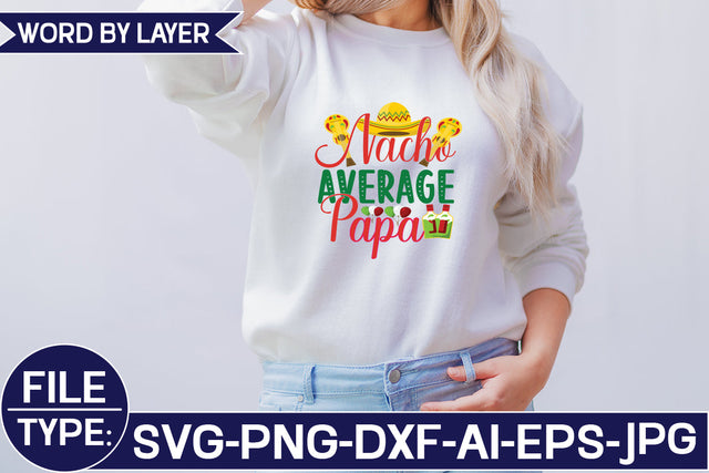 Nacho Average Papa SVG Cut File SVG Studio Innate 
