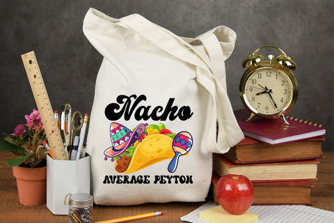 Nacho Average Peyton Personalized Taco Sublimation Rupkotha 