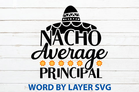 Nacho Average Principal, Cinco De Mayo SVG SVG Rafiqul20606 
