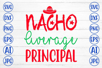 Nacho Average Principal SVG Design SVG Syaman 