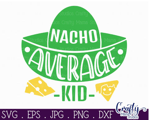 Nacho Average Shirt Designs | Mom And Me Svg Files SVG Crafty Mama Studios 