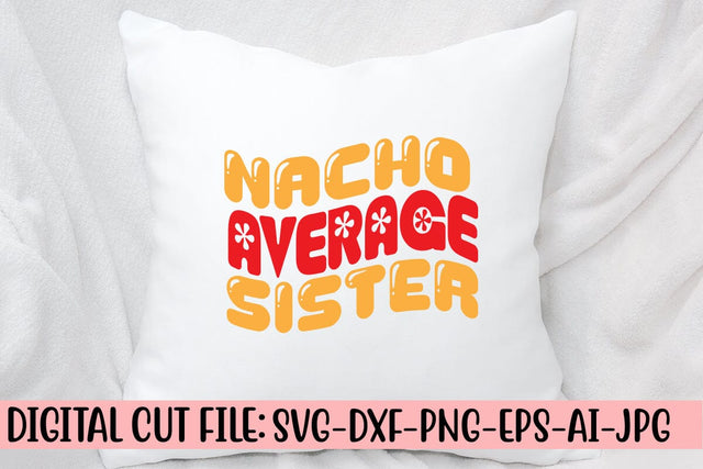 Nacho Average Sister Retro SVG SVG Syaman 