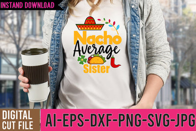 Nacho Average sister SVG Cut File SVG BlackCatsMedia 