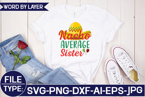 Nacho Average Sister SVG Cut File SVG Studio Innate 