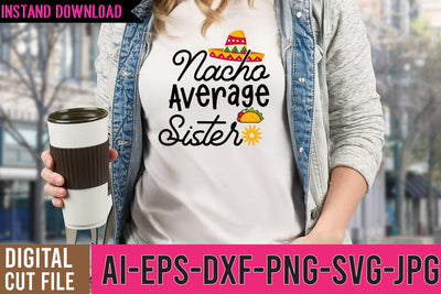 Nacho AVerage Sister SVG Cut Files SVG BlackCatsMedia 