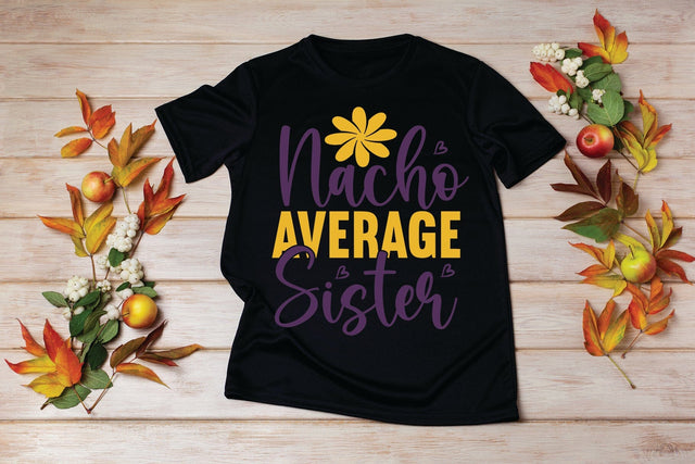 Nacho Average Sister SVG SVG MStudio 