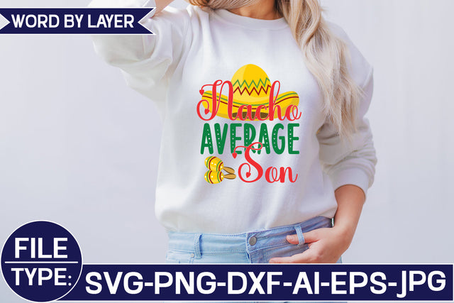 Nacho Average Son SVG Cut File SVG Studio Innate 