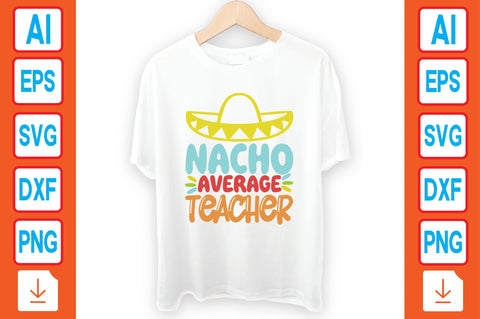Nacho Average Teacher SVG Craftlabsvg24 