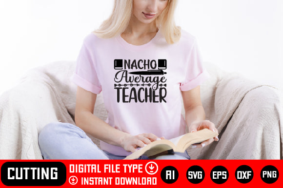 Nacho Average Teacher SVG CraftlabSvg29 