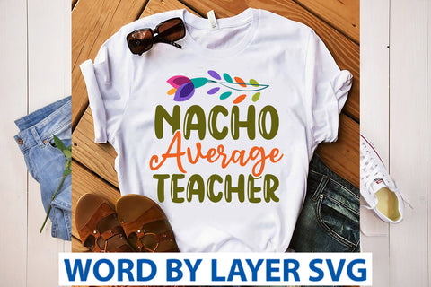 Nacho Average Teacher SVG Design SVG Rafiqul20606 
