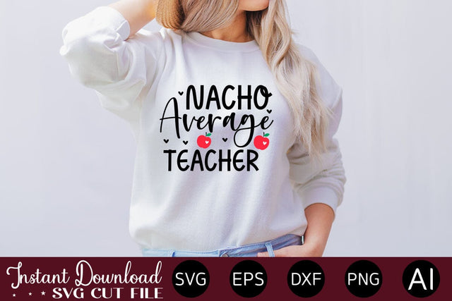 Nacho Average Teacher SVG designmaster24 