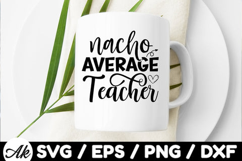 Nacho average teacher svg SVG akazaddesign 