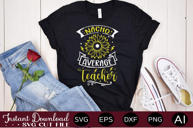Nacho Average Teacher SVG SVG designmaster24 
