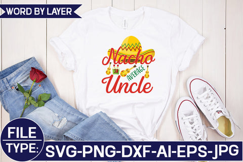 Nacho Average Uncle SVG Cut File SVG Studio Innate 