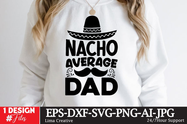 Nacho Averagr Dad SVG Cute File, Father's Day SVG Design,Dad Sublimation Design,Father's Day SVG Quotes,Father's Sublimation ,Daddy Sublimation SVG Insomnia Std 