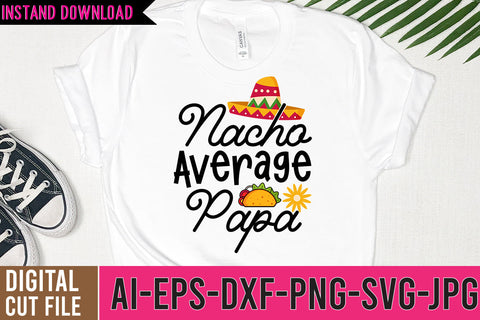 Nacho Avergae Papa SVG Cut Files SVG BlackCatsMedia 