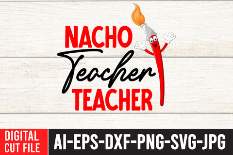 Nacho Teacher Teacher SVG Cut File SVG BlackCatsMedia 