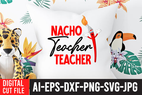 Nacho Teacher Teacher SVG Cut File SVG BlackCatsMedia 