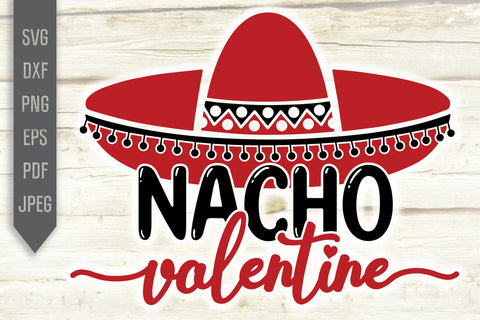 Nacho Valentine Svg. Not Your Valentine Svg. Valentine's Day Svg. Heart Svg. Love Svg. Valentine's Cricut, Silhouette, dxf, png, eps SVG Mint And Beer Creations 