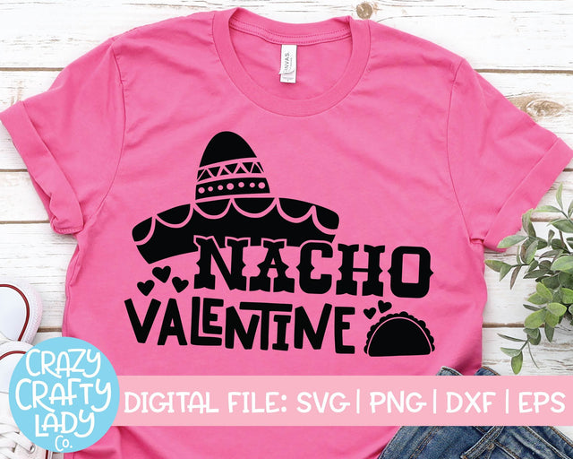Nacho Valentine | Valentine's Day SVG Cut File SVG Crazy Crafty Lady Co. 