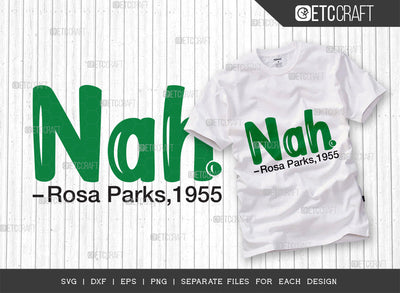 Nah. SVG Cut File | Civil Rights Day Svg | Activism Svg | Human Rights Svg | Not Today Svg | Nah Rosa Parks Svg | Black History Svg | Civil Rights Quote SVG ETC Craft 