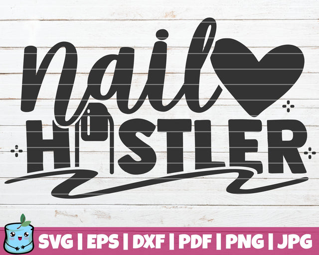 Nail Hustler SVG MintyMarshmallows 