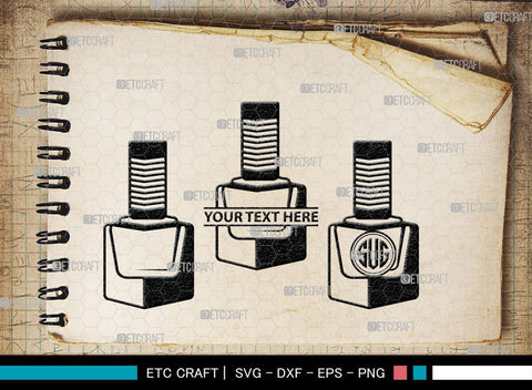 Nail Polish Monogram, Nail Polish Silhouette, Nail Polish SVG, Nail Polish Bottle Svg, Fashion Svg, SB00206 SVG ETC Craft 