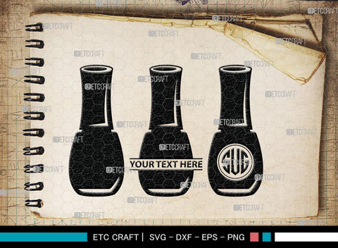 Nail Polish Monogram, Nail Polish Silhouette, Nail Polish SVG, Nail Polish Bottle Svg, Fashion Svg, SB00206 SVG ETC Craft 